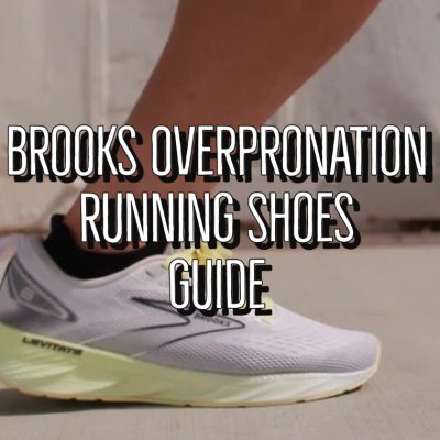 Brooks Overpronation Running Shoes Guide