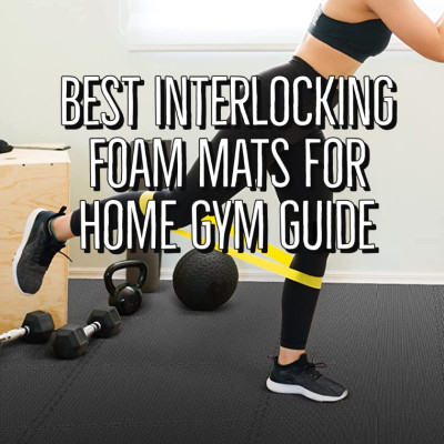 Interlocking Foam Mats for Home Gym Guide