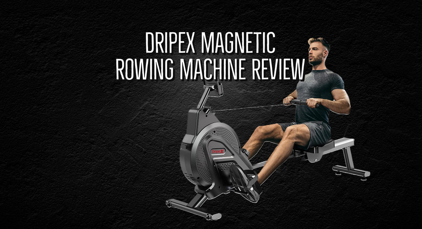 Dripex Magnetic Rowing Machine Review